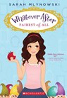 Fairest of All (Whatever After #1) - Sarah Mlynowski - 9780545485715