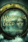 Haunting the Deep - Adriana Mather - 9780553539547
