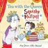 Squishy McFluff: Tea with the Queen - Pip Jones - 9780571337286