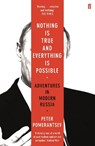 Nothing is True and Everything is Possible - Peter Pomerantsev - 9780571338528