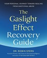 The Gaslight Effect Recovery Guide - Dr. Robin Stern - 9780593236277
