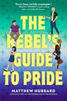 Rebel's Guide to Pride - Matthew Hubbard - 9780593707241