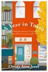 A Year in Tokyo - Christy Anne Jones - 9780646866390