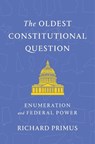 The Oldest Constitutional Question - Richard Primus - 9780674306172