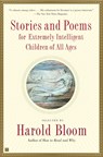 Stories and Poems for Extremely Intelligent Children of All Ages - Harold Bloom - 9780684868745