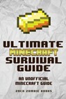The Ultimate Minecraft Survival Guide - Zack Zombie Books - 9780692361061