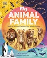 My Animal Family: Meet the Different Families of the Animal Kingdom - Kate Peridot - 9780744070873