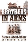 Brothers in Arms - Kareem Abdul-Jabbar ; Anthony Walton - 9780767909136