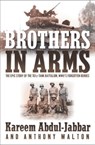 Brothers in Arms - Kareem Abdul-Jabbar ; Anthony Walton - 9780767918923