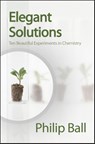 Elegant Solutions - Philip Ball - 9780854046744