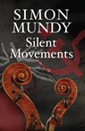 Silent Movements - Simon Mundy - 9780955005053