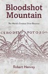 Bloodshot Mountain - Robert Henrey - 9780957646186