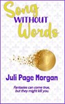 Song Without Words - Juli Page Morgan - 9780999445174
