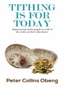 Tithing is for Today - Peter Collins Obeng - 9781005012373