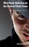 Sherlock Holmes en de Sirens Club Case - Erika Sanders - 9781005962753