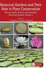 Botanical Gardens and Their Role in Plant Conservation - T. (Sri Krishnadevaraya University Pullaiah ; David A. Galbraith - 9781032252186