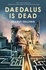 Daedalus is Dead - Seamus Sullivan - 9781035085910