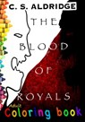 The Blood Of Royals, Adult Coloring Book: Adult Coloring Book - Christopher S. Aldridge - 9781088228623