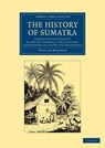 The History of Sumatra - William Marsden - 9781108050487