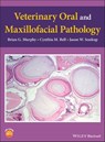 Veterinary Oral and Maxillofacial Pathology - Brian G. Murphy ; Cynthia M. Bell ; Jason W. Soukup - 9781119221272