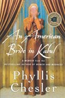 American Bride in Kabul - PH D Phyllis Chesler - 9781137279408