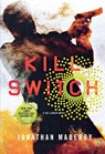 Kill Switch - Jonathan Maberry - 9781250065254