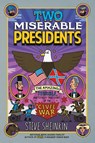Two Miserable Presidents - Steve Sheinkin - 9781250075789
