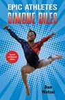 Epic Athletes: Simone Biles - Dan Wetzel - 9781250359940