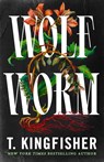 Wolf Worm - T. Kingfisher - 9781250829825