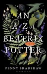 An A-Z of Beatrix Potter - Dr Penny (Associate Professor of English Literature Bradshaw - 9781350453357