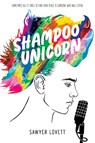 Shampoo Unicorn - Sawyer Lovett - 9781368108959