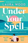 Under Your Spell - Laura Wood - 9781398529762