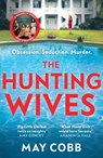 The Hunting Wives - May Cobb - 9781398702592