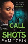 Call the Shots - Sam Tobin - 9781399701709