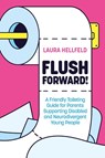 Flush Forward! - Laura Hellfeld - 9781399830867