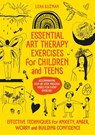 Essential Art Therapy Exercises for Children and Teens - Leah Guzman - 9781399837118