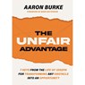 The Unfair Advantage - Aaron Burke - 9781400243242