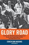 Glory Road - Dan Wetzel ; Don Haskins - 9781401307912