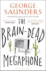 The Brain-Dead Megaphone - George Saunders - 9781408894828