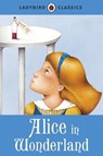 Ladybird Classics: Alice in Wonderland - Lewis Carroll - 9781409311232