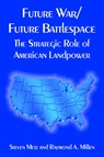 Future War/Future Battlespace - Steven Metz ; Lieutenant Raymond A Millen - 9781410221032