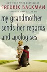 My Grandmother Sends Her Regards and Apologises - Fredrik Backman - 9781444775853