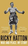 War and Peace - Ricky Hatton - 9781447250319
