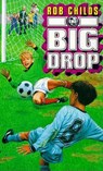The Big Drop - Rob Childs - 9781448102846