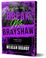 Break Me, Brayshaw (Deluxe Edition) - Meagan Brandy - 9781464244889