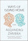 Ways of Going Home - Alejandro Zambra - 9781466828209