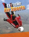 Extreme Air Sports - Erin K. Butler - 9781474747929