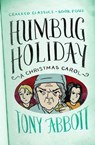 Humbug Holiday - Tony Abbott - 9781480486904