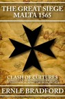 The Great Siege, Malta 1565 - Ernle Bradford - 9781497637863