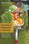 Educating for Redemptive Community - Denise Janssen - 9781498208161